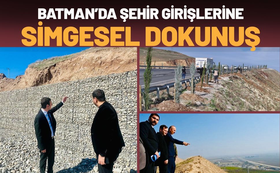 Batman’da Şehir Girişlerine Simgesel Dokunuş