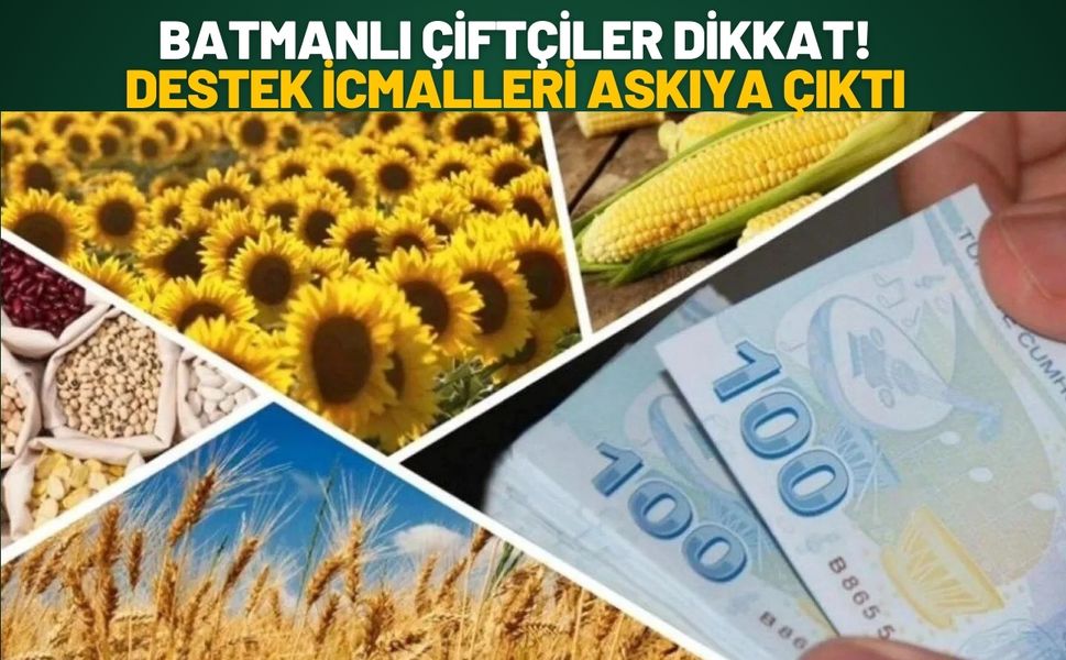 Batmanlı Çiftçiler Dikkat! Destek İcmalleri Askıya Çıktı