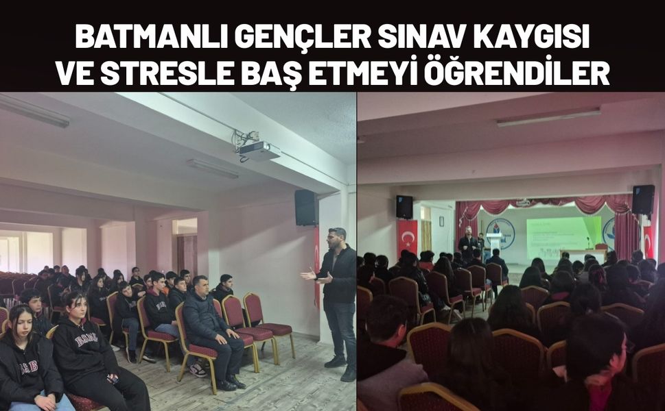 Batmanlı Gençler Sınav Kaygısı ve Stresle Baş Etmeyi Öğrendiler