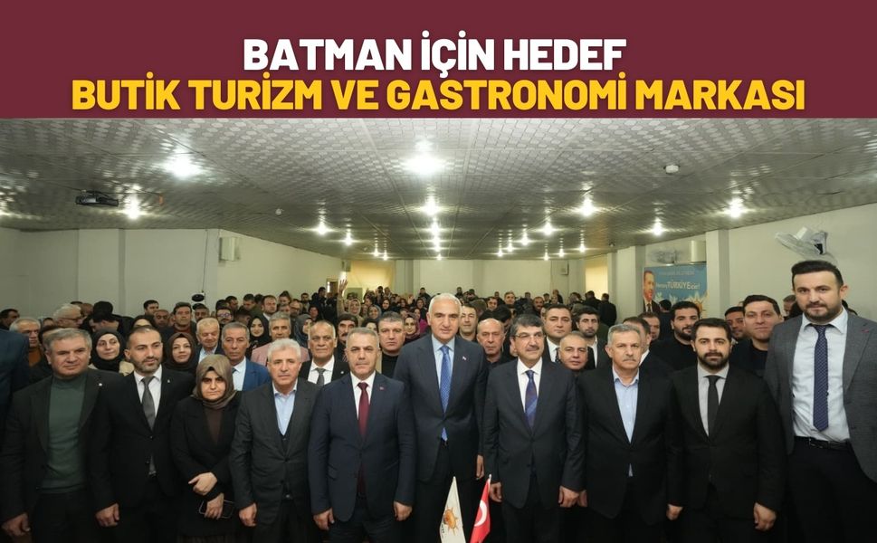 Batman İçin Hedef Butik Turizm ve Gastronomi Markası