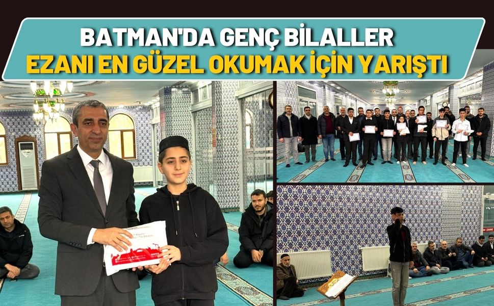 Batman'da Genç Bilaller Ezanı En Güzel Okumak İçin Yarıştı