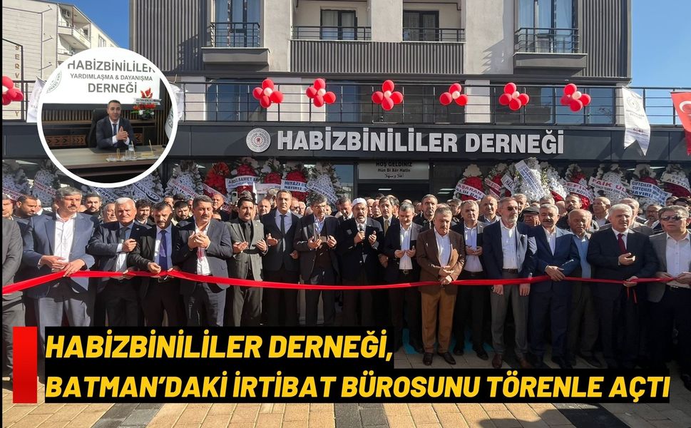 Habizbinililer Derneği, Batman’daki İrtibat Bürosunu Törenle Açtı