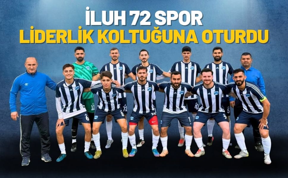 İluh 72 Spor Liderlik Koltuğuna Oturdu