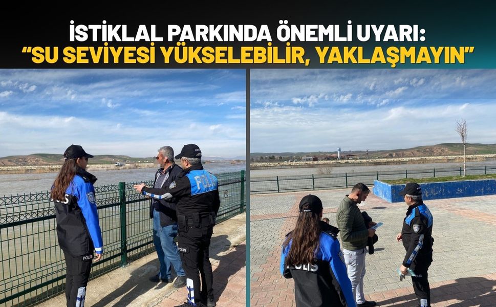 İstiklal Parkında Önemli Uyarı: “Su Seviyesi Yükselebilir, Yaklaşmayın”