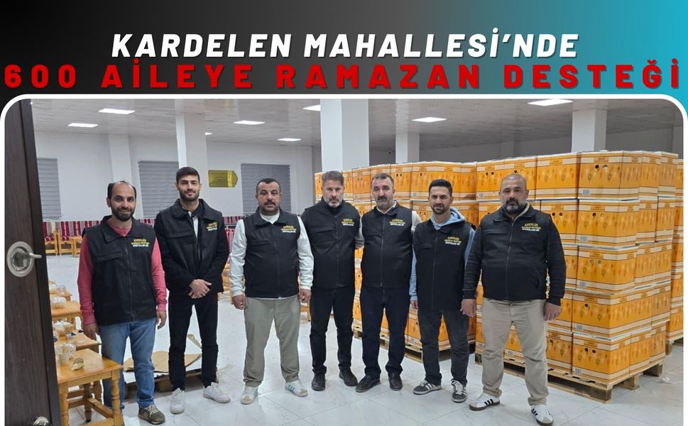 Kardelen Mahallesi’nde 600 Aileye Ramazan Desteği