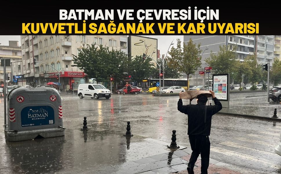 Batman ve Çevresi İçin Kuvvetli Sağanak ve Kar Uyarısı