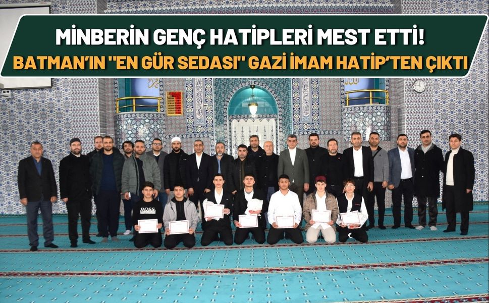 Minberin Genç Hatipleri Mest Etti! Batman’ın "En Gür Sedası" Gazi İmam Hatip’ten Çıktı