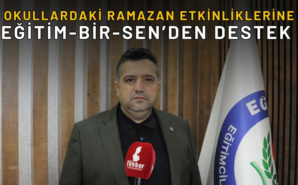 Okullardaki Ramazan Etkinliklerine Eğitim-Bir-Sen’den Destek