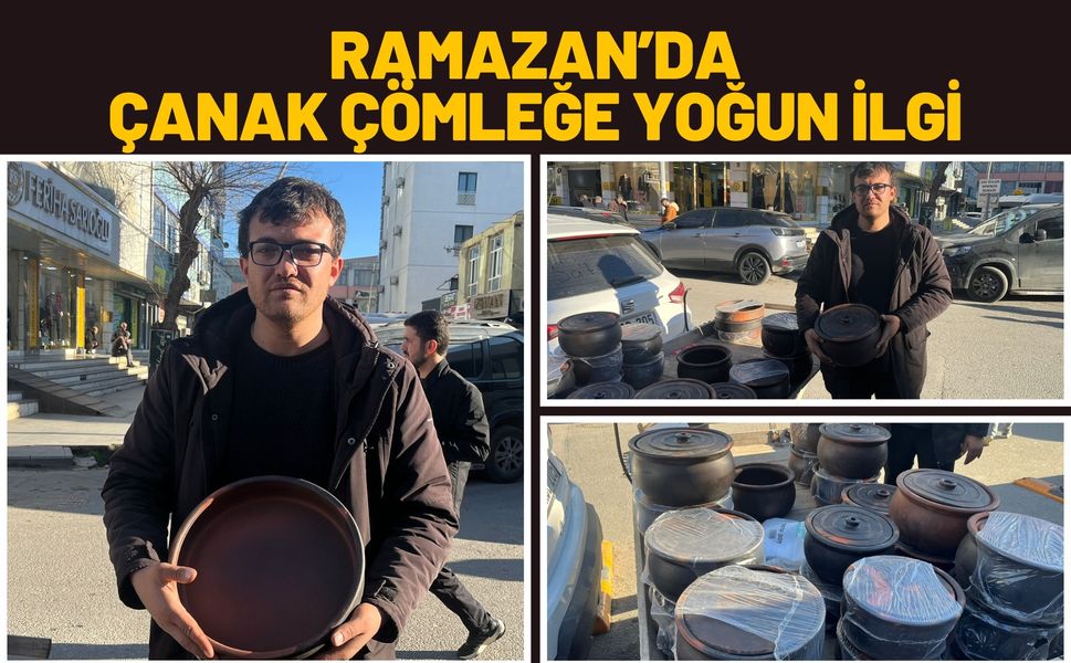 Ramazan’da Çanak Çömleğe Yoğun İlgi