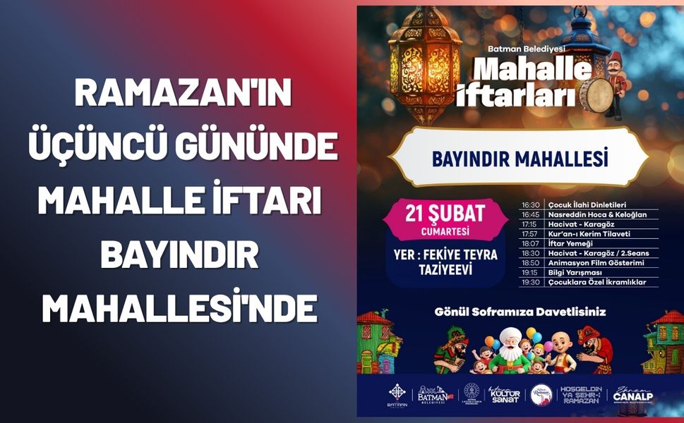 Ramazan'ın Üçüncü Gününde Mahalle İftarı Bayındır Mahallesi'nde
