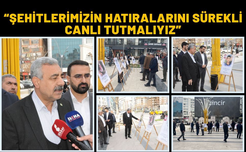 “Şehitlerimizin Hatıralarını Sürekli Canlı Tutmalıyız”