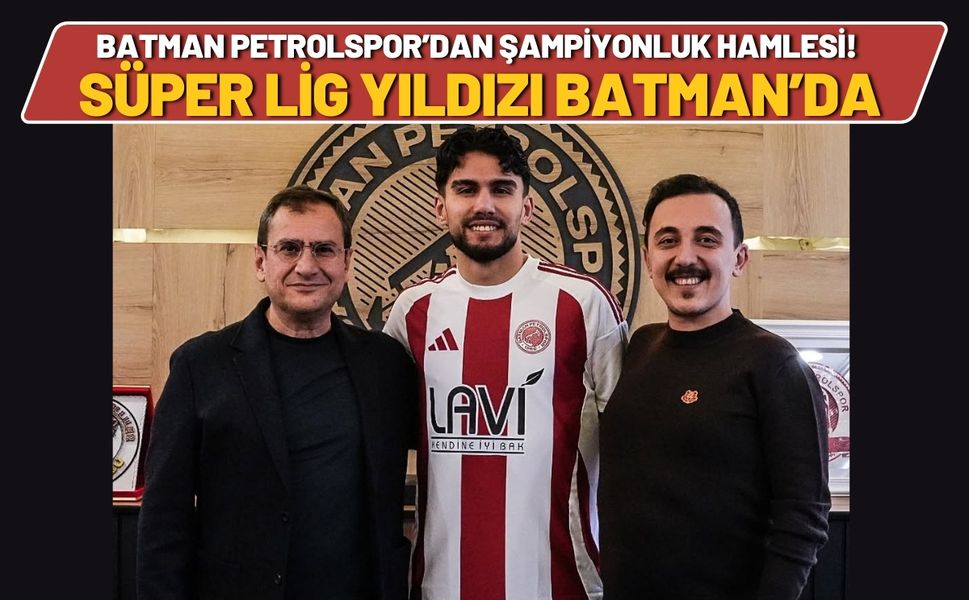 Batman Petrolspor’dan Şampiyonluk Hamlesi! Süper Lig’den Yıldız Transferi