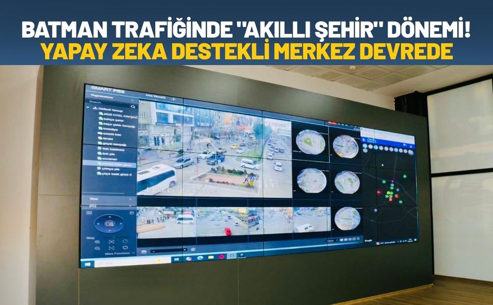 Batman Trafiğinde "Akıllı Şehir" Dönemi! Yapay Zeka Destekli Merkez Devrede
