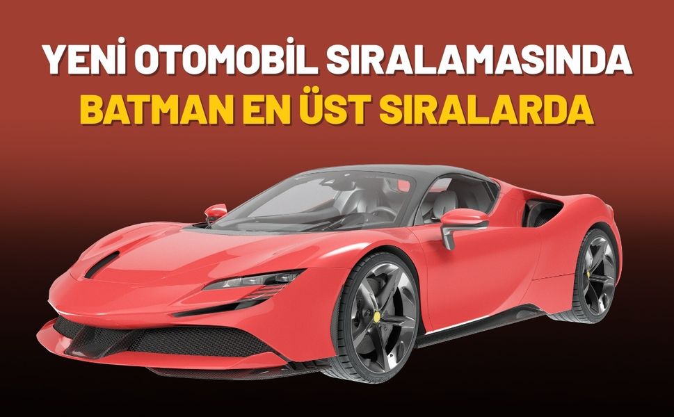 Yeni Otomobil Sıralamasında Batman En Üst Sıralarda