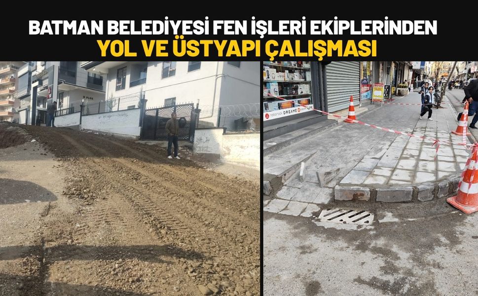 Batman Belediyesi Fen İşleri Ekiplerinden Kent Genelinde Yol ve Üstyapı Çalışması