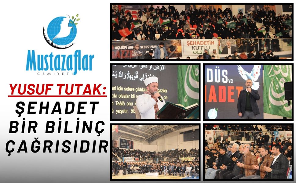 Yusuf Tutak: Şehadet bir bilinç çağrısıdır