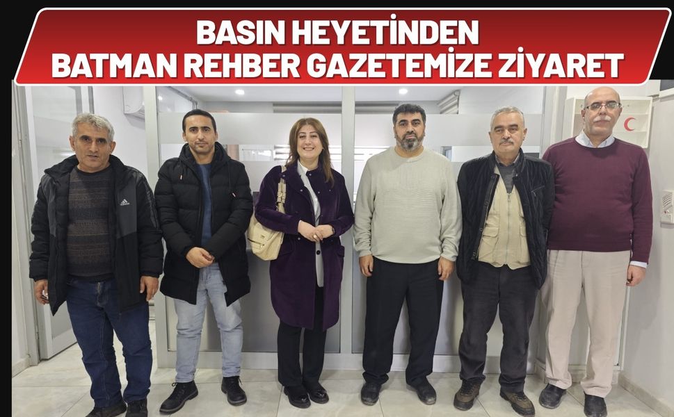 Basın Heyetinden Batman Rehber Gazetemize Ziyaret