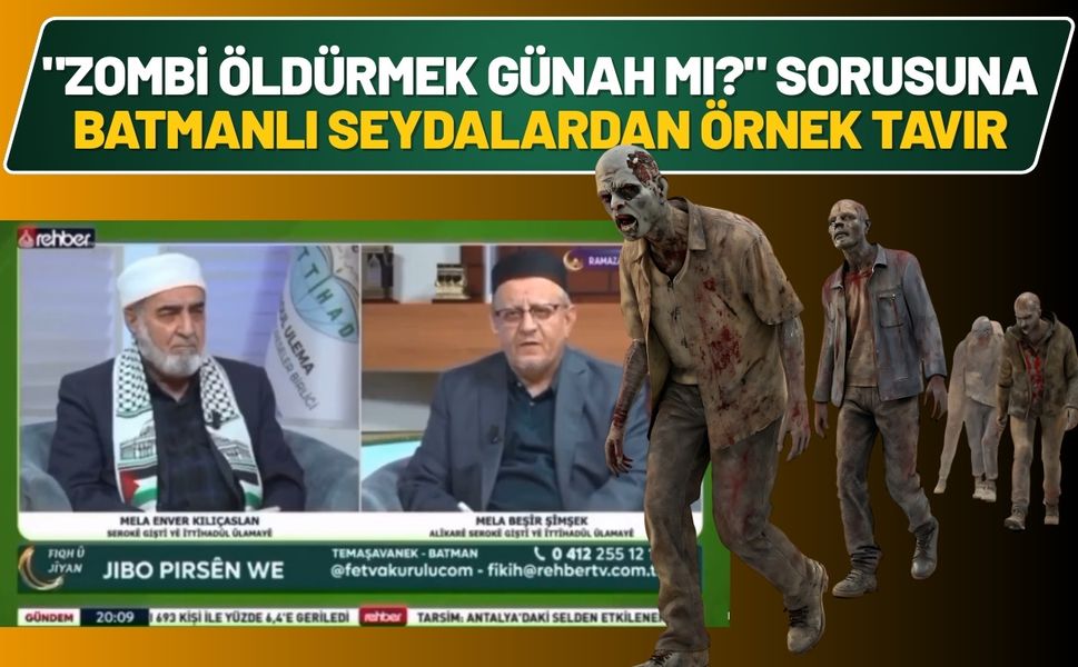 "Zombi Öldürmek Günah mı?" Sorusuna Batmanlı Seydalardan Örnek Tavır