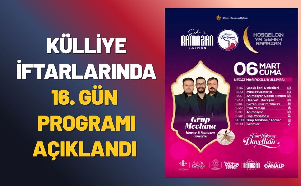 Batman Külliye İftarlarında 16. Gün Programı Açıklandı