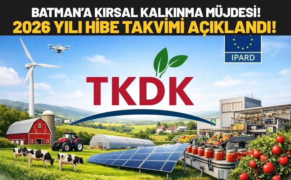 Batman’a Kırsal Kalkınma Müjdesi! 2026 Yılı Hibe Takvimi Açıklandı!