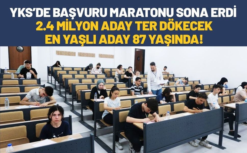 YKS’de Başvuru Maratonu Sona Erdi: 2.4 Milyon Aday Ter Dökecek, En Yaşlı Aday 87 Yaşında!