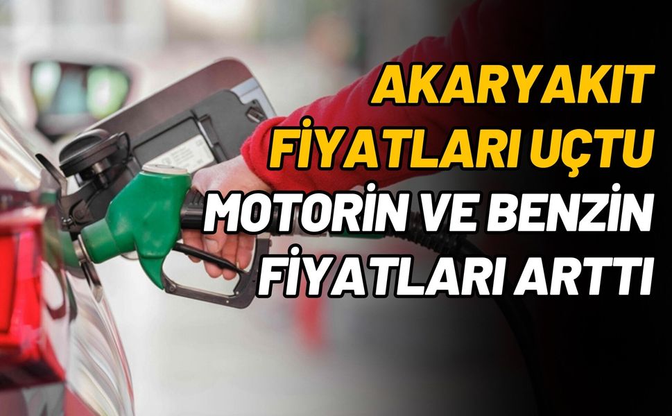 Akaryakıt Fiyatları Uçtu: Motorin ve Benzin Fiyatları Arttı