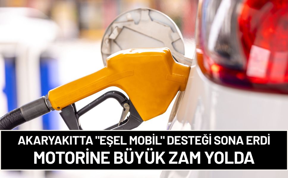 Akaryakıtta "Eşel Mobil" Desteği Sona Erdi: Motorine Büyük Zam Yolda