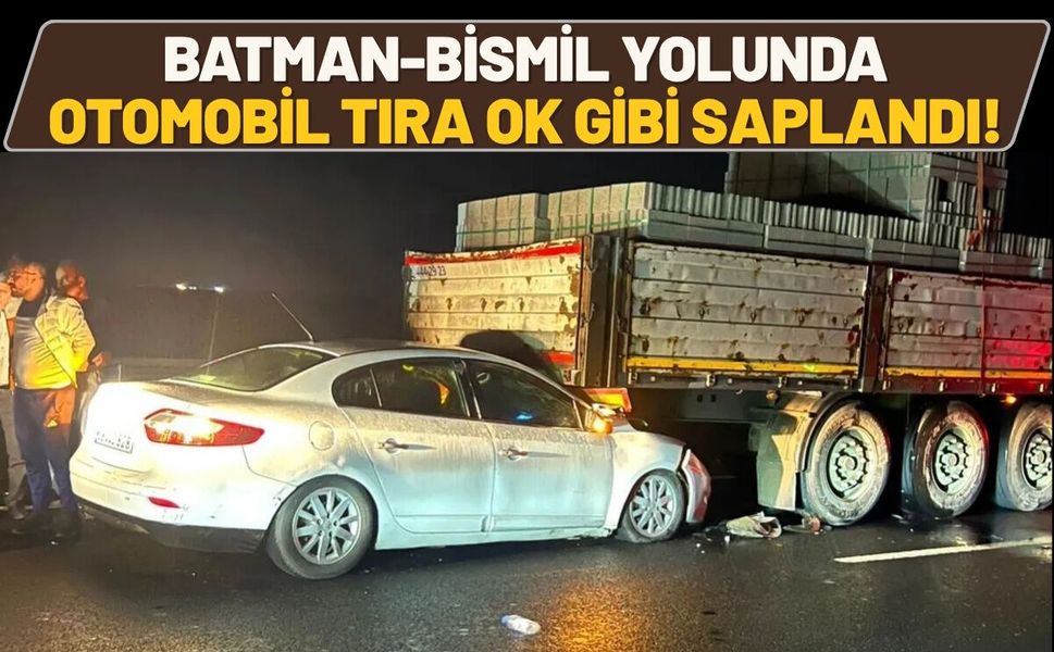 Batman-Bismil Yolunda Otomobil Tıra Ok Gibi Saplandı!