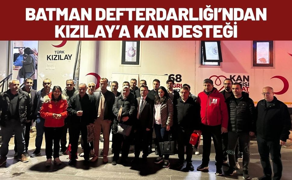 Batman Defterdarlığı’ndan Kızılay’a Kan Desteği