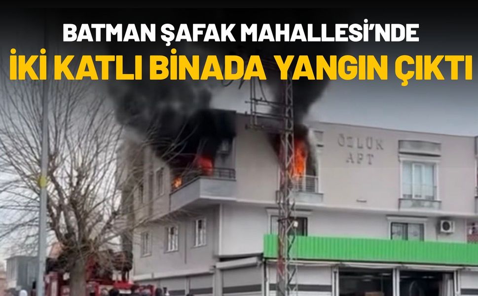 Batman Şafak Mahallesi’nde İki Katlı Binada Yangın Çıktı