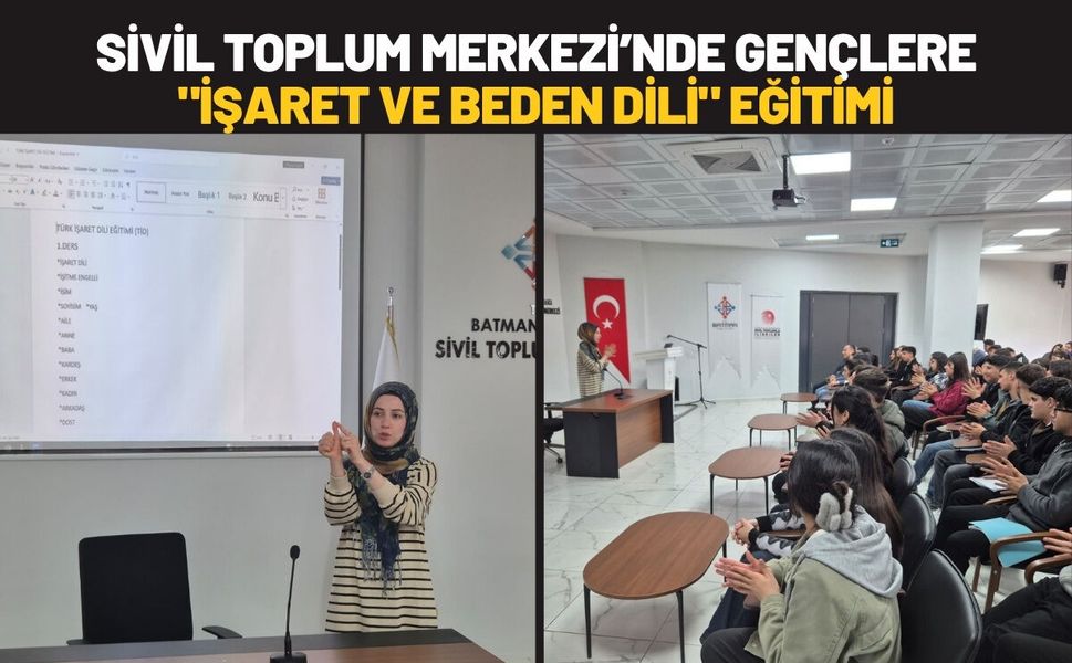 Batman Sivil Toplum Merkezi’nde Gençlere İşaret ve Beden Dili Eğitimi