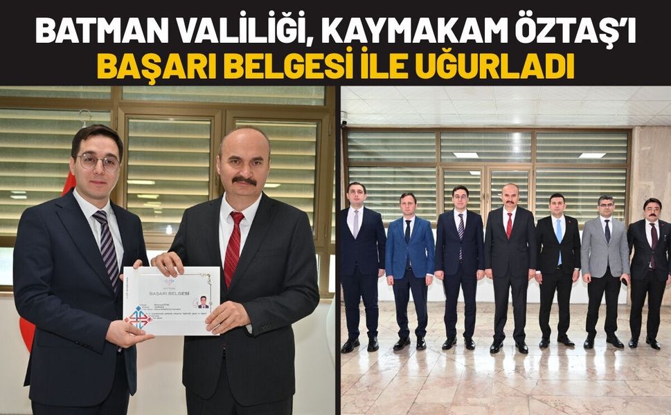 Batman Valiliği, Kaymakam Öztaş’ı Başarı Belgesi ile Uğurladı