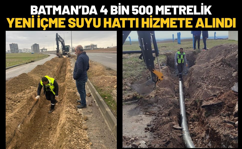 Batman’da 4 Bin 500 Metrelik Yeni İçme Suyu Hattı Hizmete Alındı