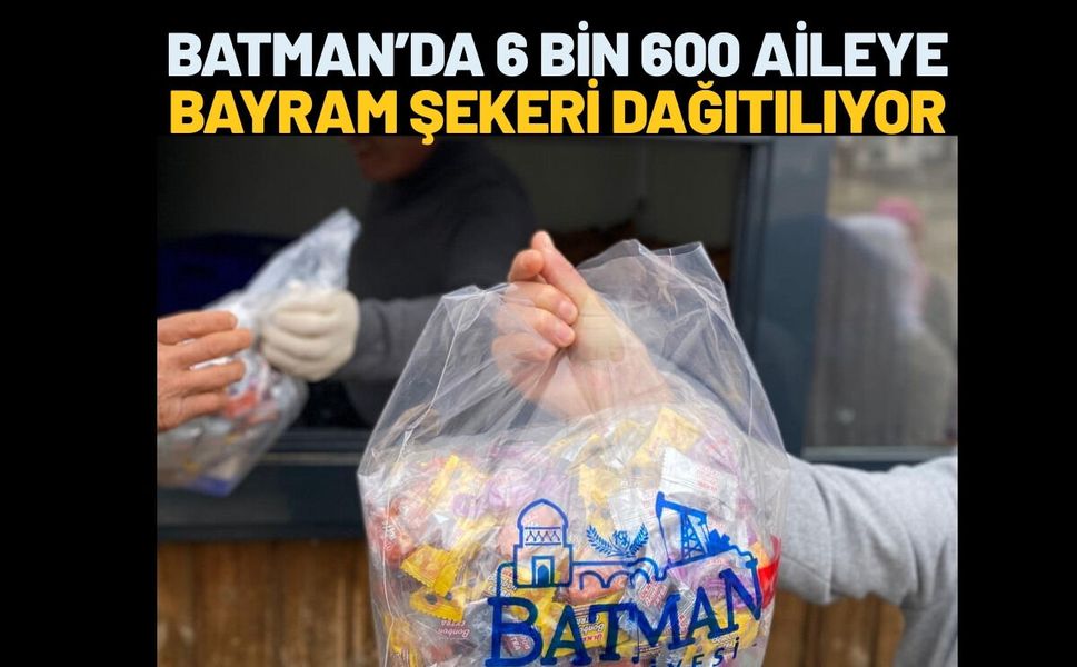 Batman’da 6 Bin 600 Aileye Bayram Şekeri Dağıtılıyor