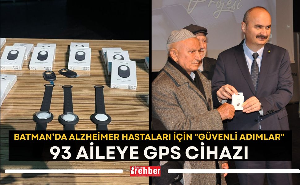 Batman’da Alzheimer Hastaları İçin "Güvenli Adımlar": 93 Aileye GPS Cihazı