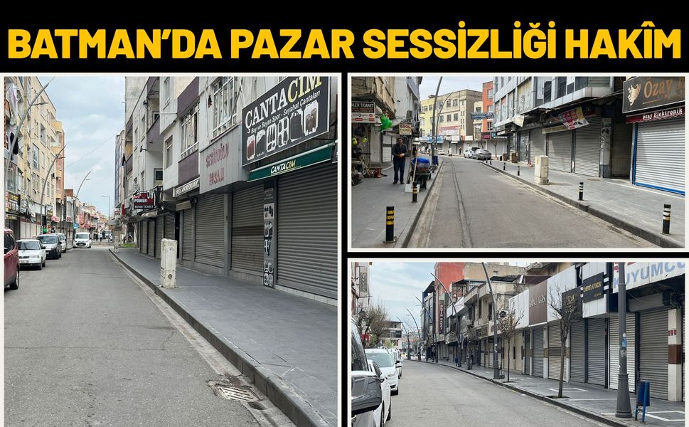 Batman’da Pazar Sessizliği Hakîm