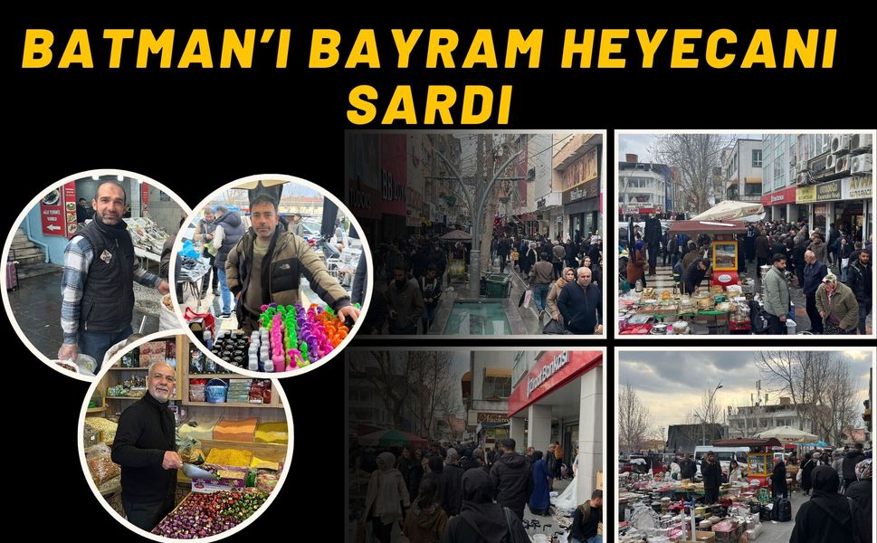 Batman’ı Bayram Heyecanı Sardı