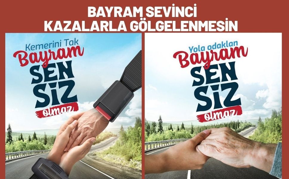 Bayram Sevinci Kazalarla Gölgelenmesin