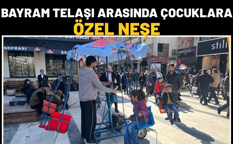 Bayram Telaşı Arasında Çocuklara Özel Neşe