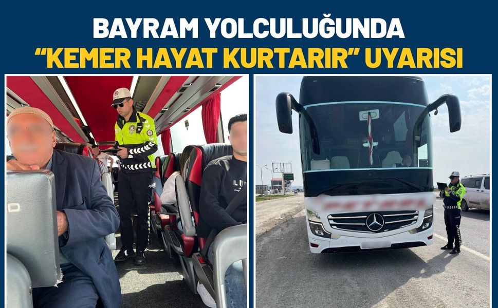 Bayram Yolculuğunda “Kemer Hayat Kurtarır” Uyarısı