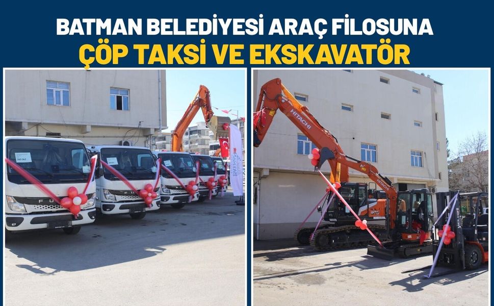 Batman Belediyesi Araç Filosuna Çöp Taksi ve Ekskavatör