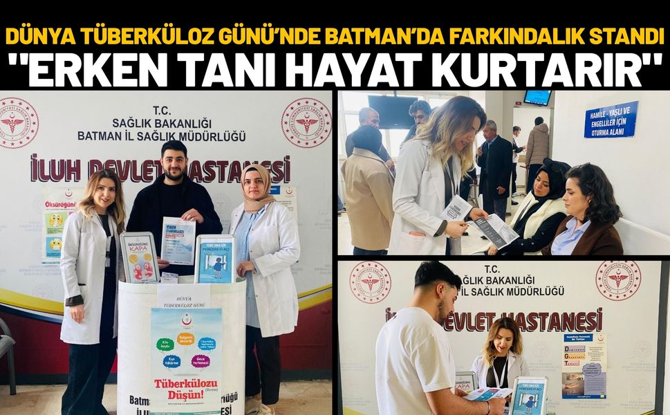 Dünya Tüberküloz Günü’nde Batman’da Farkındalık Standı:"Erken Tanı Hayat Kurtarır"