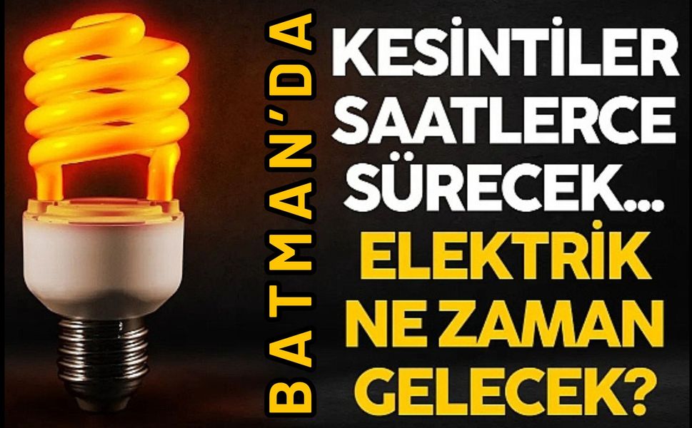 Batman Merkez’de 18 Mart’ta Geniş Kapsamlı Elektrik Kesintisi
