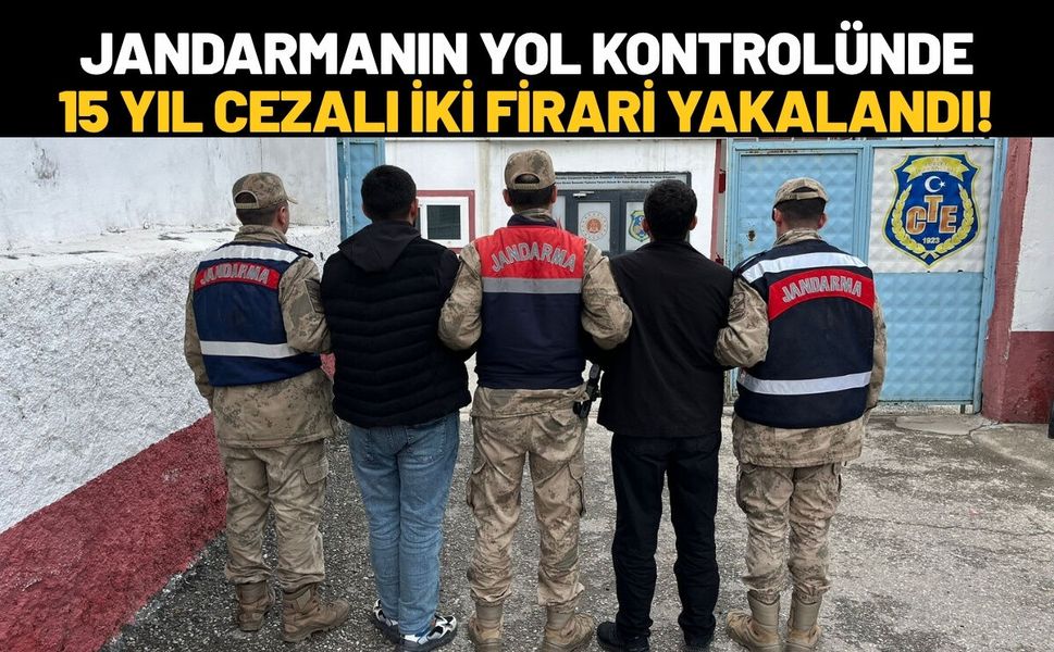 Jandarmanın Yol Kontrolünde 15 Yıl Cezalı İki Firari Yakalandı!