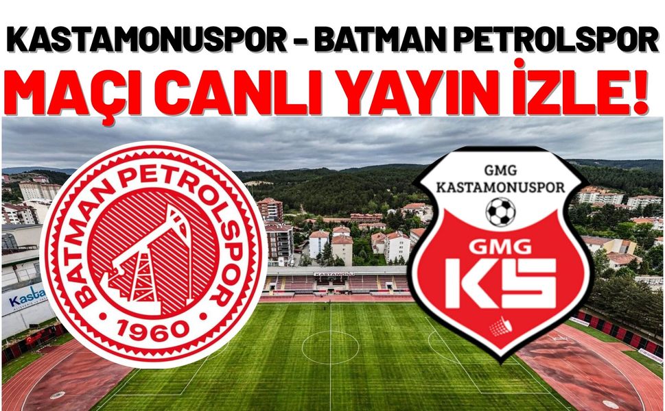Kastamonuspor - Batman Petrolspor Maçı Canlı Yayın İzle!