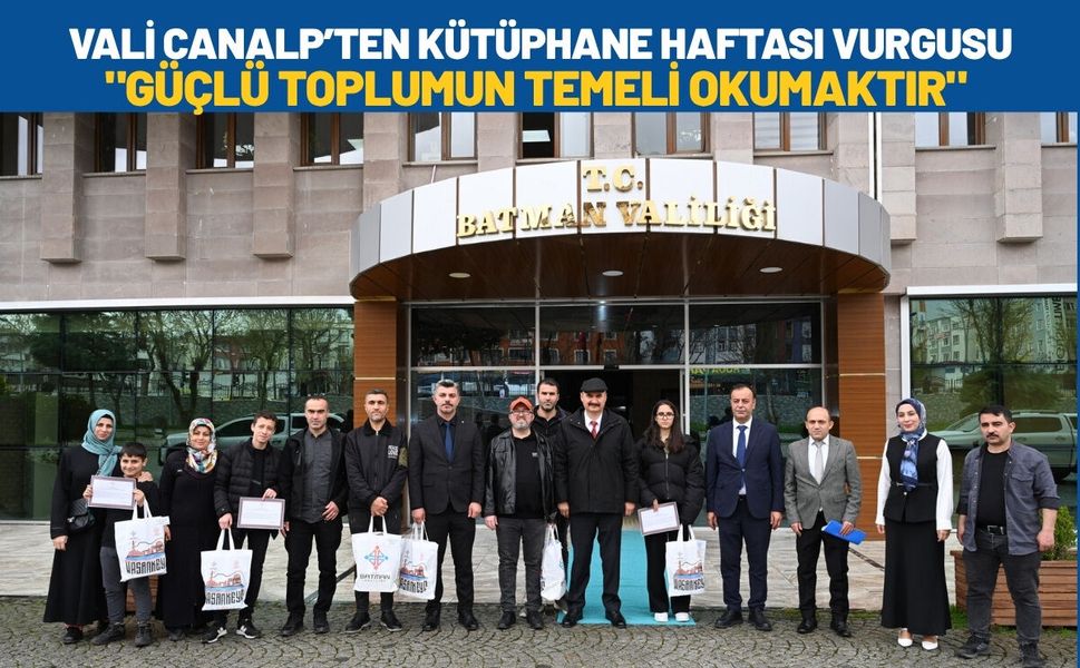 Vali Canalp’ten Kütüphane Haftası Vurgusu: "Güçlü Toplumun Temeli Okumaktır"