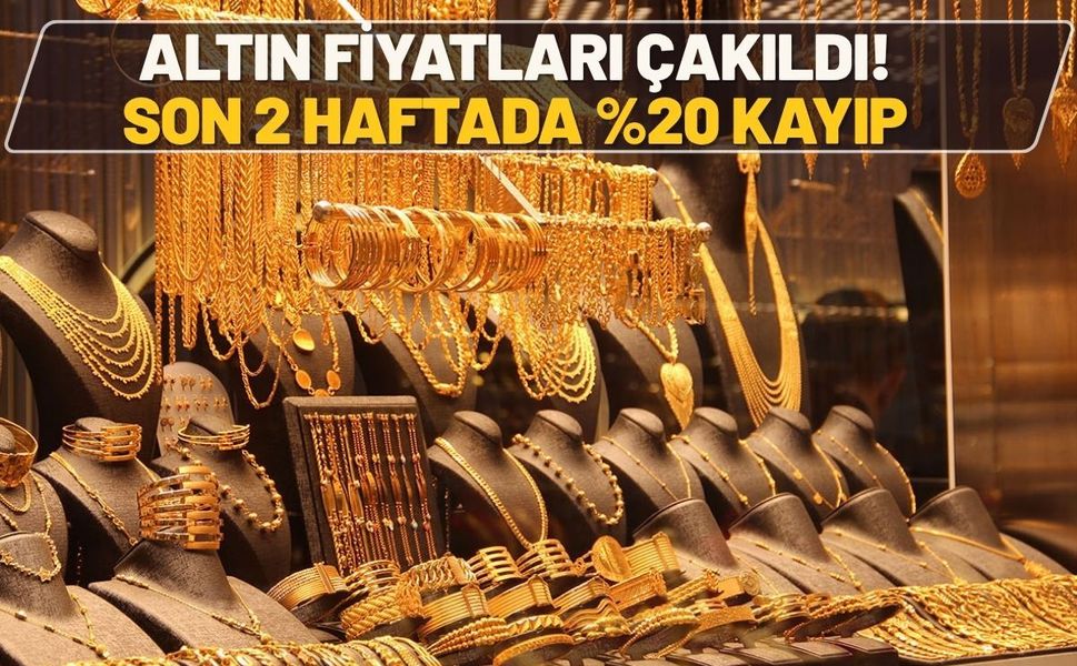 Altın Fiyatları Çakıldı! Son 2 Haftada %20 Kayıp