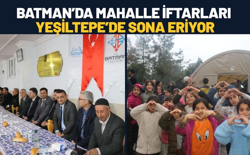 Batman’da Mahalle İftarları Yeşiltepe’de Sona Eriyor