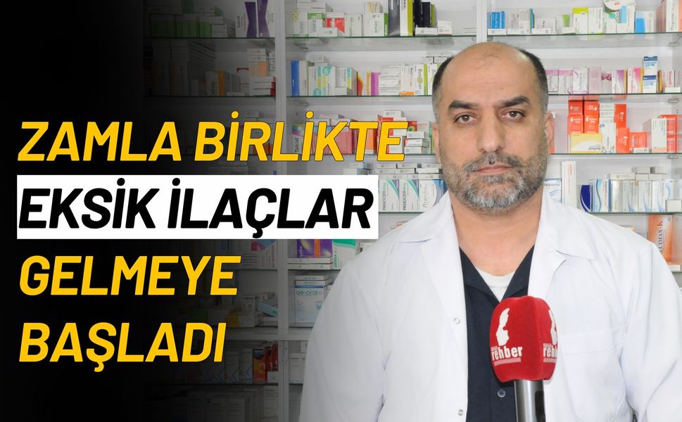 Zamla Birlikte Eksik İlaçlar Gelmeye Başladı