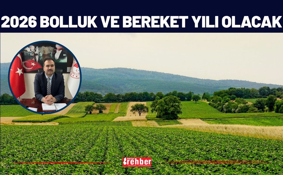 2026 Bolluk ve Bereket Yılı Olacak